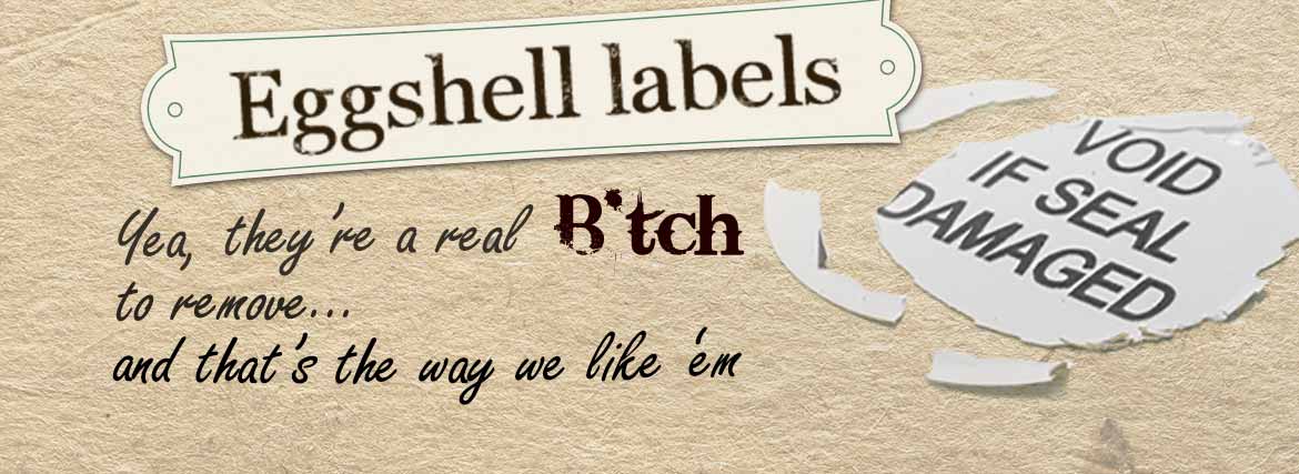 Eggshell Labels - Putting the hell in eggshell labels